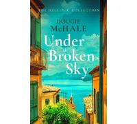 Dougie McHale Under A Broken Sky (Tascabile) Hellenic Collection