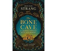 Dougie Strang The Bone Cave (Copertina rigida)