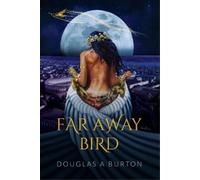 Douglas a Burton Far Away Bird (Tascabile)