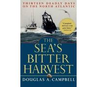 Douglas A. Campbell The Sea's Bitter Harvest (Tascabile)