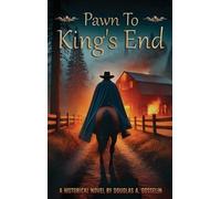 Douglas A Gosselin Pawn to King's End (Copertina rigida) Secrets of the Republic