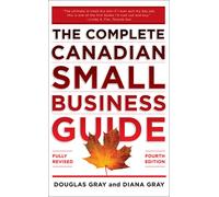 Douglas A Gray The Complete Canadian Small Business Guide (Copertina rigida)