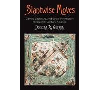 Douglas A. Guerra Slantwise Moves (Copertina rigida) Material Texts
