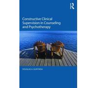 Douglas A. Guif Constructive Clinical Supervision in Counseling and (Tascabile)