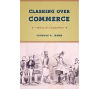 Douglas A. Irwin Clashing Over Commerce (Tascabile)