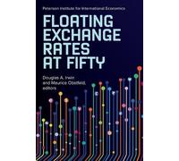Douglas A. Irwin Floating Exchange Rates at Fifty (Tascabile)