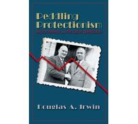 Douglas A. Irwin Peddling Protectionism (Copertina rigida)