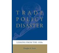 Douglas A. Irwin Trade Policy Disaster (Tascabile) Ohlin Lectures