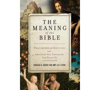 Douglas A. Knight The Meaning of the Bible (Tascabile)