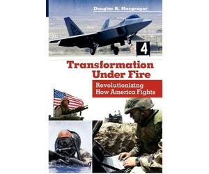 Douglas A. Macgregor Transformation Under Fire (Tascabile)