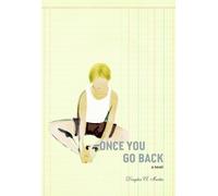 Douglas A. Martin Once You Go Back (Tascabile)
