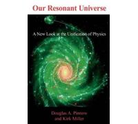 Douglas A Pinnow Kirk Miller Our Resonant Universe (Tascabile)