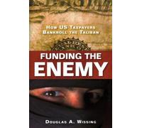 Douglas A. Wissing Funding the Enemy (Copertina rigida)