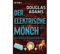 Douglas Adams Der Elektrische Mönch: Dirk Gently's Holistische Detek (Tascabile)