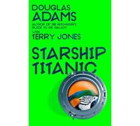 Douglas Adams Terry Jones Douglas Adams's Starship Titanic (Tascabile)
