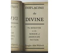 Douglas Alan Walrath Displacing the Divine (Copertina rigida)