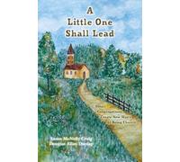 Douglas Allan Dunlap Susan M Craig A Little One Shall Lead (Tascabile)