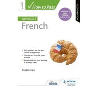 Douglas Angus How to Pass National 5 French, Second Edition (Tascabile)