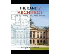 Douglas B Chernoff The Band 9 Architect (Tascabile) Ielts Writing Mastery