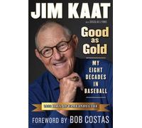 Douglas B. Lyons Jim Kaat Jim Kaat: Good As Gold (Copertina rigida)