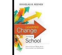 Douglas B. Reeves Leading Change in Your School (Tascabile)