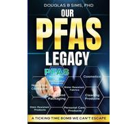Douglas B Sims Our PFAS Legacy (Tascabile)