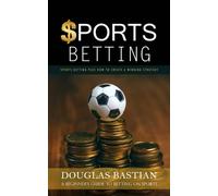 Douglas Bastian Sports Betting (Tascabile)
