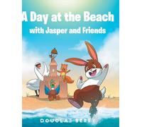 Douglas Berry A day at the beach with Jasper and Friends (Copertina rigida)