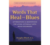 Douglas Bloch Words That Heal the Blues (Tascabile)