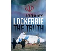 Douglas Boyd Lockerbie: The Truth (Tascabile)