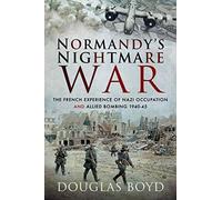 Douglas Boyd Normandy's Nightmare War (Tascabile)