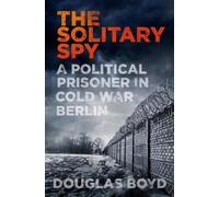 Douglas Boyd The Solitary Spy (Copertina rigida)