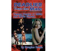 Douglas Brode Deadlier Than the Male (Tascabile)