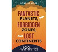 Douglas Brode Fantastic Planets, Forbidden Zones, and Lost Continent (Tascabile)