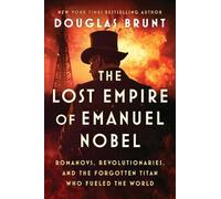 Douglas Brunt The Lost Empire of Emanuel Nobel (Copertina rigida)