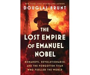 Douglas Brunt The Lost Empire of Emanuel Nobel (Tascabile)
