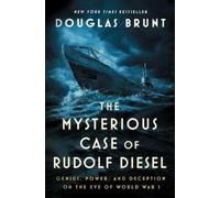 Douglas Brunt The Mysterious Case of Rudolf Diesel (Copertina rigida)