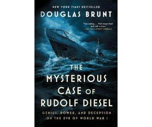 Douglas Brunt The Mysterious Case of Rudolf Diesel (Tascabile)