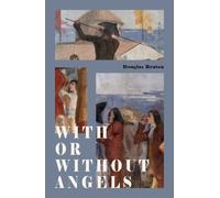 Douglas Bruton With or Without Angels (Tascabile)