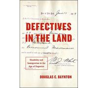 Douglas C. Baynton Defectives in the Land (Copertina rigida)