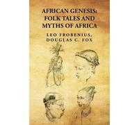 Douglas C Fox Leo Frobenius African Genesis (Tascabile)