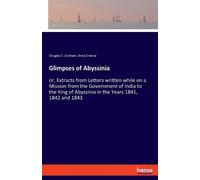 Douglas C Graham Anna Erskine Glimpses of Abyssinia (Tascabile)