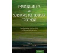 Douglas C. Smit Emerging Adults and Substance Use Disorder Treatmen (Tascabile)