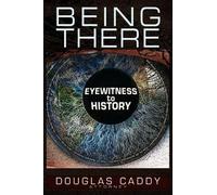 Douglas Caddy Being There (Tascabile)