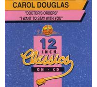 Douglas, Carol - Doctors Orders/I Want To Stay With You