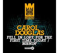 Douglas, Carol - Fell In Love For The First Time Today / Burnin