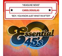 Douglas, Carol - Headline News / Boy You Know Just What I'M After