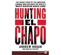 Douglas Century Andrew Hogan Hunting El Chapo (Tascabile)