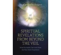 Douglas Charles Hodgson Spiritual Revelations from Beyond the Veil (Tascabile)