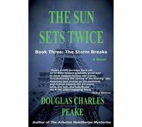 Douglas Charles Peake The Sun Sets Twice (Tascabile) Sun Sets Twice Trilogy